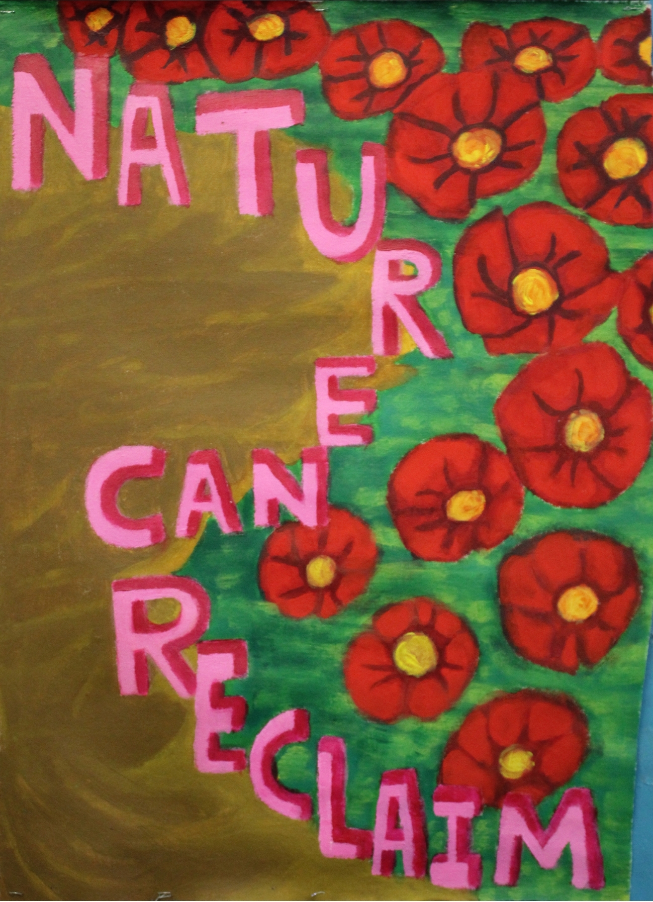 Vibrant greenery with red flowers overtakes a barren wildscape with the words "Nature Can Reclaim" painted over the border of the two landscapes colliding.